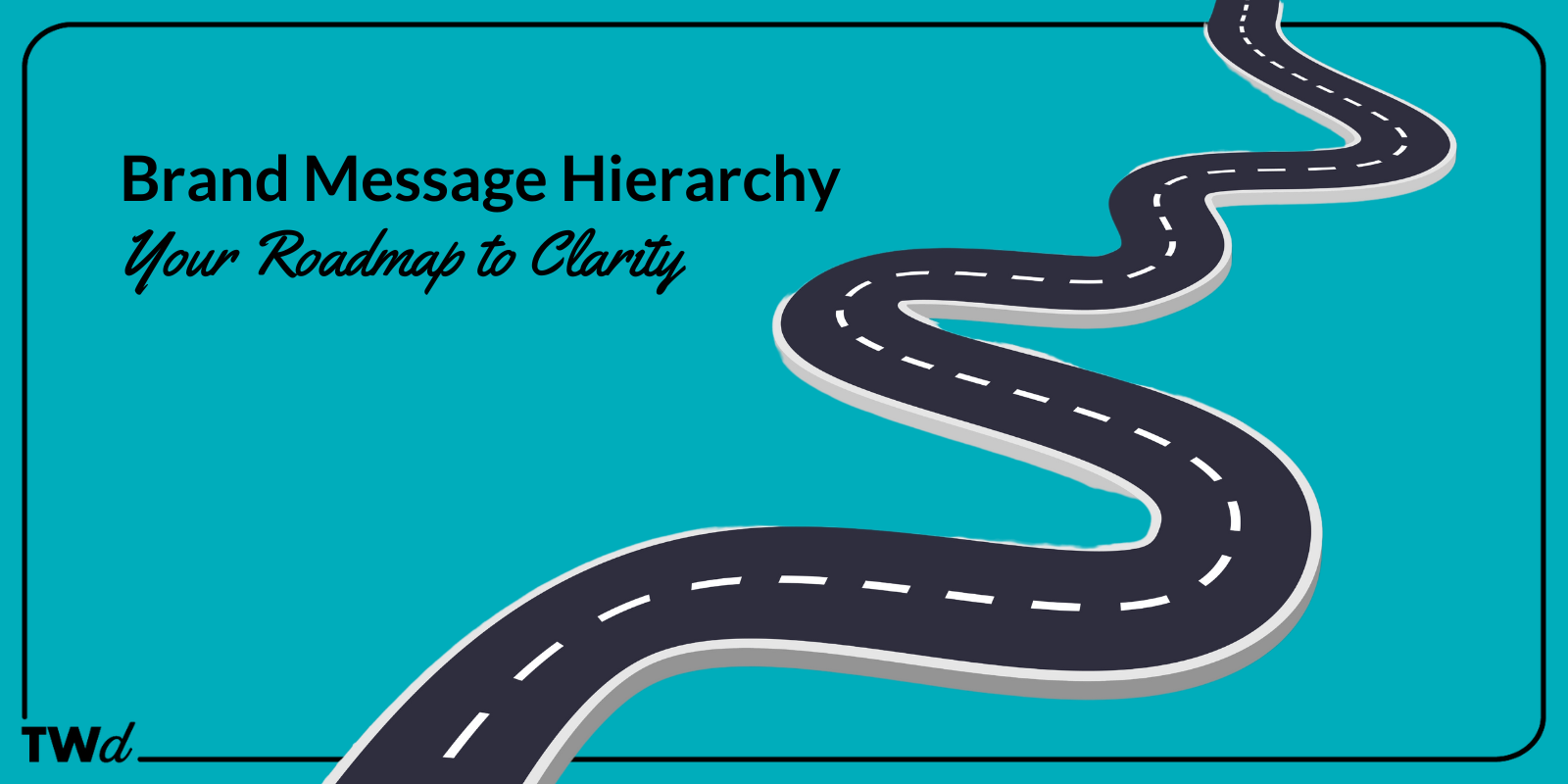 Brand Message Hierarchy 101